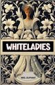 Whiteladies, Oliphant Mrs.