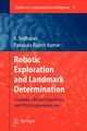 Robotic Exploration and Landmark Determination, Sridharan K.