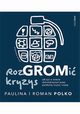 RozGROMi kryzys. Jak y w wiecie dowiadczonym przez pandemi, kryzys i wojn, Polko Paulina, Polko Roman
