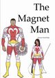 Magnet Man - Heroes Need Help, Guyton Wes Un'Sel