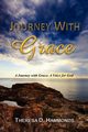 Journey with Grace, Hammonds Theresa D
