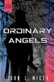 Ordinary Angels, Micek John L