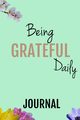 Being Grateful Daily - A Journal, Upward Books