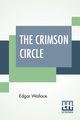 The Crimson Circle, Wallace Edgar