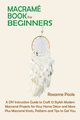 Macram Book for Beginners, Poole Roxanne