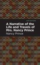 A Narrative of the Life and Travels of Mrs. Nancy Prince, Prince Nancy