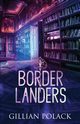 Borderlanders, Polack Gillian