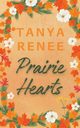 Praire Hearts, Renee Tanya
