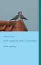 Ich stand am Fenster, Strienz Joachim