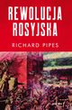 Rewolucja rosyjska, Pipes Richard