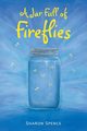 A Jar Full of Fireflies, Spence Sharon