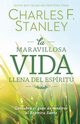 maravillosa vida llena del Espritu | Softcover  | Wonderful Spirit-Filled Life, Stanley Charles