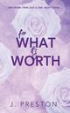 For What It's Worth, Preston J.