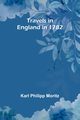 Travels in England in 1782, Philipp Moritz Karl