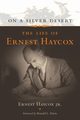 On a Silver Desert, Haycox Jr.  Ernest