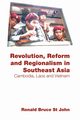 Revolution, Reform and Regionalism in Southeast Asia, St John Ronald Bruce