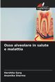 Osso alveolare in salute e malattia, Garg Harshita