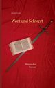 Wort und Schwert, Gantert Susanne