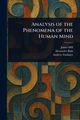 Analysis of the Phenomena of the Human Mind, Mill James
