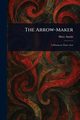 The Arrow-Maker, Austin Mary