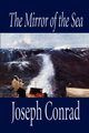 The Mirror of the Sea by Joseph Conrad, Fiction, Conrad Joseph