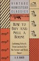 How to Buy and Sell a Horse - Containing Extracts from Livestock for the Farmer and Stock Owner, Baker A. H.
