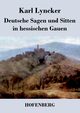 Deutsche Sagen und Sitten in hessischen Gauen, Lyncker Karl