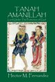 TANAH AMANILLAH, Fernandez Hector M