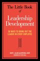 The Little Book of Leadership Development, Allen Scott J.