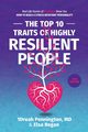 The Top 10 Traits of Highly Resilient People, Pennington Andrea (1Dreah)