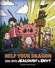 Help Your Dragon Deal with Jealousy and Envy, Herman Steve