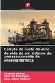 Clculo do custo do ciclo de vida de um sistema de armazenamento de energia trmica, Jaffery Ali Akbar
