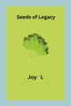 Seeds of Legacy, L Joy