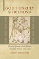 God's Unruly Friends, Karamustafa Ahmet T.