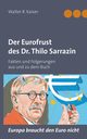 Der Eurofrust des Dr. Thilo Sarrazin, Kaiser Walter R.