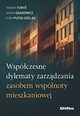 Wspczesne dylematy zarzdzania zasobem wsplnoty mieszkaniowej, Fory Iwona, Gdakowicz Anna, Putek-Szelg Ewa