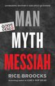 Man, Myth, Messiah, Broocks Rice