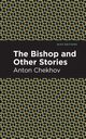 The Bishop and Other Stories, Chekhov Anton