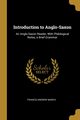 Introduction to Anglo-Saxon, March Francis Andrew