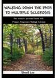 Walking Down The Path To Multiple Sclerosis, Lee Sheril