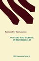 Context and Meaning in Proverbs 25-27, Van Leeuwen Raymond C.