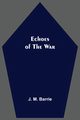 Echoes Of The War, M. Barrie J.