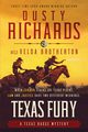 Texas Fury, Richards Dusty