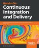 Hands-On Continuous Integration and Delivery, Belmont Jean-Marcel