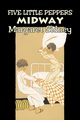 Five Little Peppers Midway by Margaret Sidney, Fiction, Family, Action & Adventure, Sidney Margaret