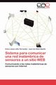 Sistema para comunicar una red inalmbrica de sensores a un sitio WEB, Laflor Hernandez Arturo Jess