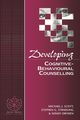 Developing Cognitive-Behavioural Counselling, Scott Michael J