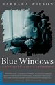Blue Windows, Wilson Barbara