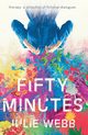 Fifty Minutes, Webb Julie