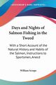 Days and Nights of Salmon Fishing in the Tweed, Scrope William